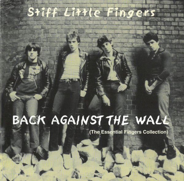 STIFF LITTLE FINGERS - BACK AGAINST THE WALL