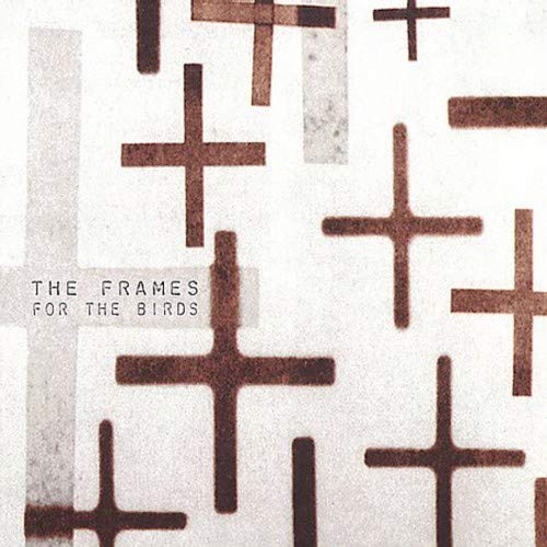 FRAMES - FOR THE BIRDS
