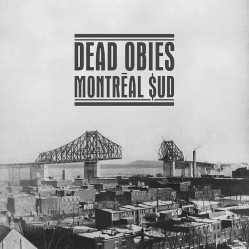DEAD OBIES - MONTREAL $UD (VINYL)