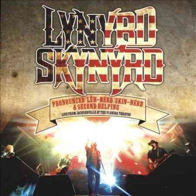 LYNYRD SKYNYRD - PRONOUNCED LEH-NERD SKIN-NERD & SECOND HELPING LIV