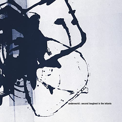 UNDERWORLD - SECOND TOUGHEST IN THE INFANTS (DLX)(2CD