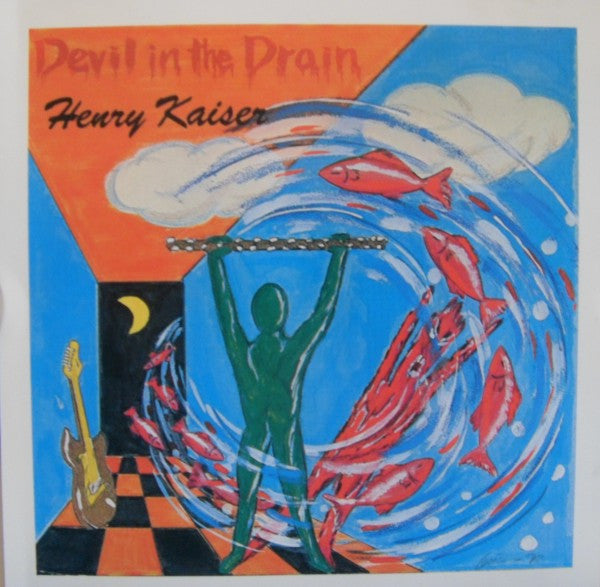KAISER, HENRY - DEVIL IN THE DRAIN