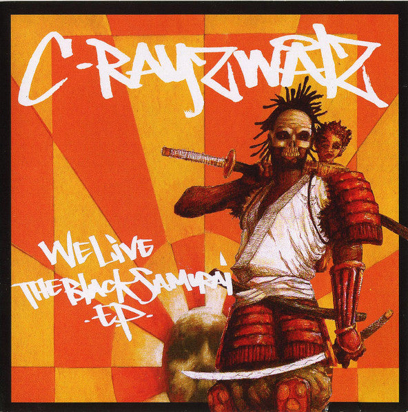 C-RAYZ WALZ - WE LIVE: BLACK SUMURAI