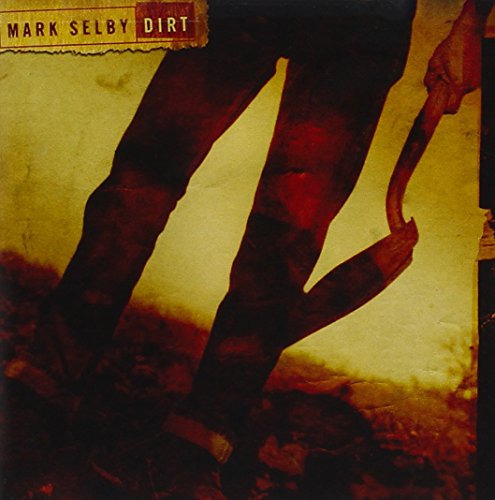SELBY, MARK - DIRT