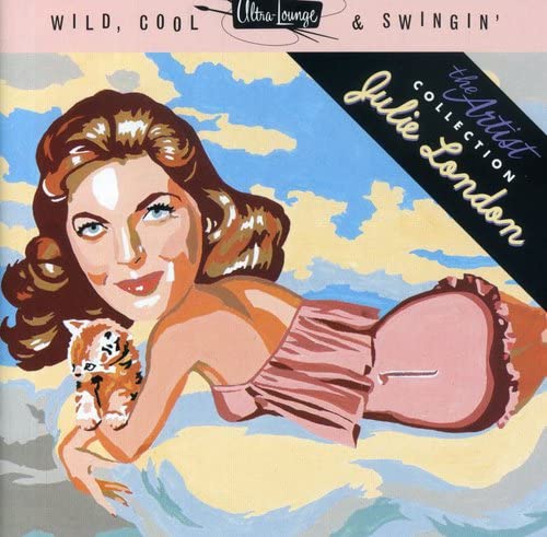 LONDON, JULIE - WILD, COOL & SWINGIN'