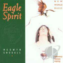 GOODALL, MEDWYN - EAGLE SPIRIT