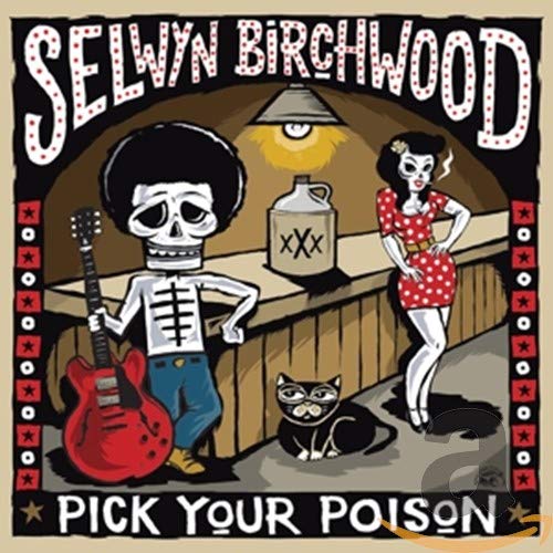BIRCHWOOD, SELWYN - PICK YOUR POISON