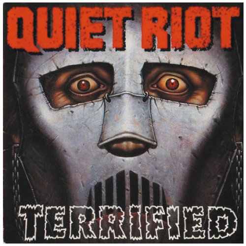 QUIET RIOT - TERRIFIED