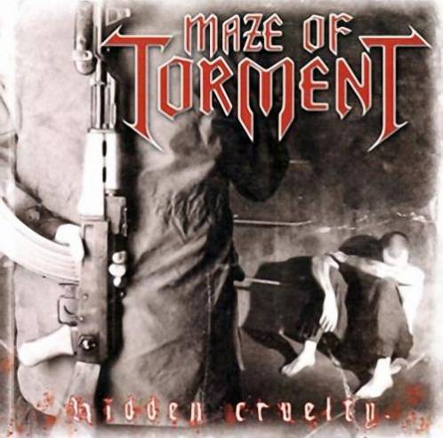 MAZE OF TORMENT - HIDDEN CRUELTY