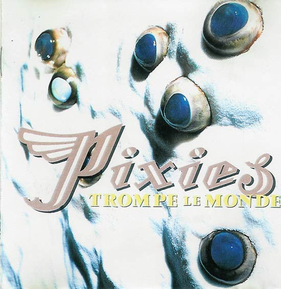 PIXIES - TROMPE LE MONDE (REMASTERED)