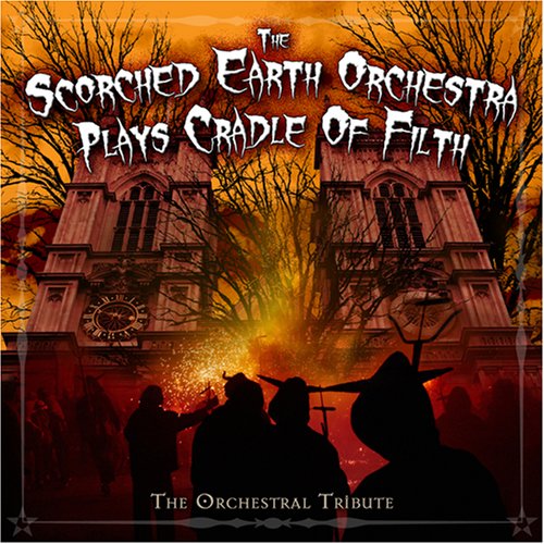 SCORCHED EARTH ORCHESTRA - PLAYS CRADLE OF FILTH