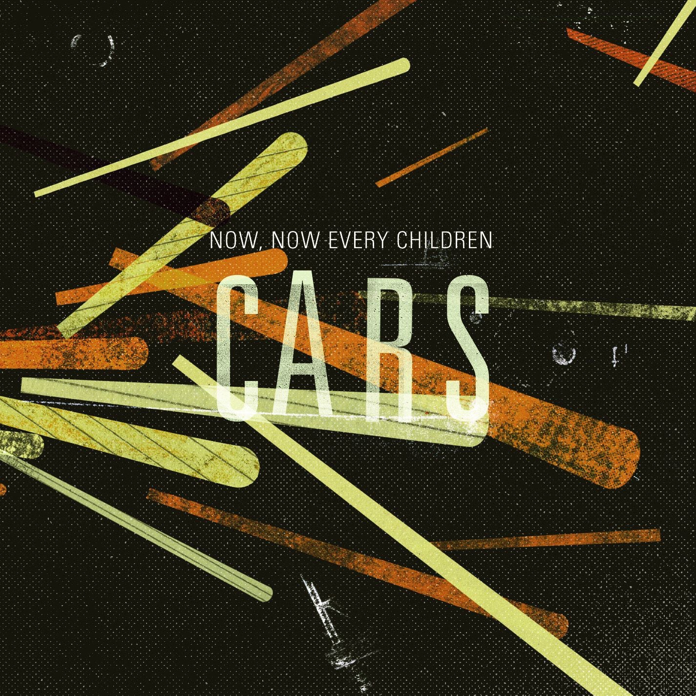 NOW NOW EVERY CHILDREN - CARS