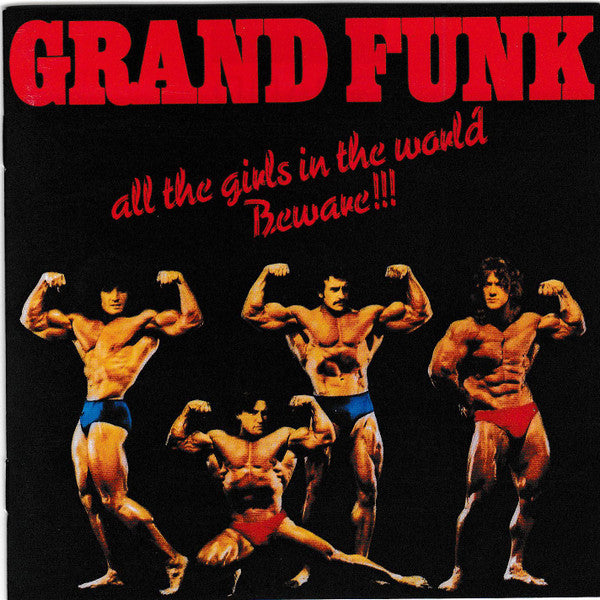 GRAND FUNK RAILROAD - ALL THE GIRLS IN THE WORLD BEWARE (JAPAN