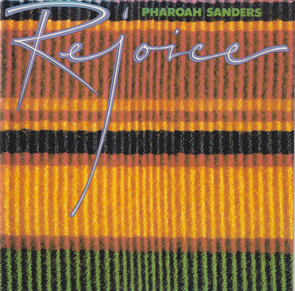 SANDERS, PHAROAH - REJOICE