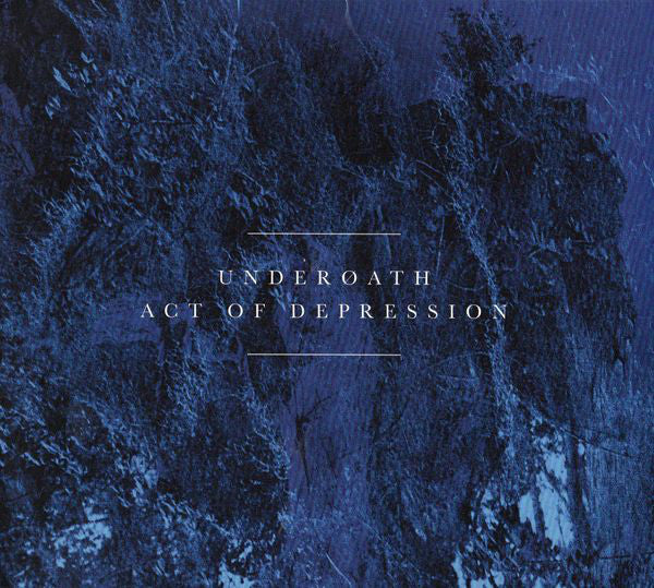 UNDEROATH - ACT OF DEPRESSION