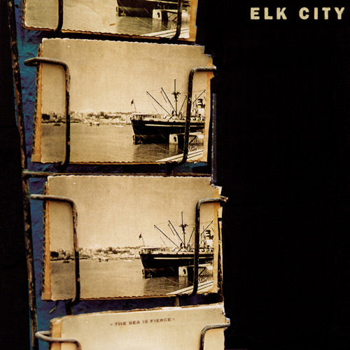 ELK CITY - SEA IS FIERCE