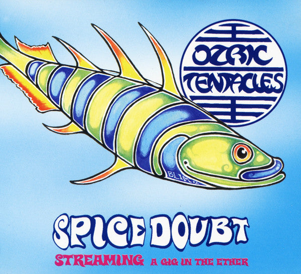 OZRIC TENTACLES - SPICE DOUBT (REMASTERED)(SP ED)