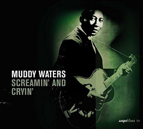 WATERS, MUDDY - SCREAMIN' & CRYIN' THE BLUES