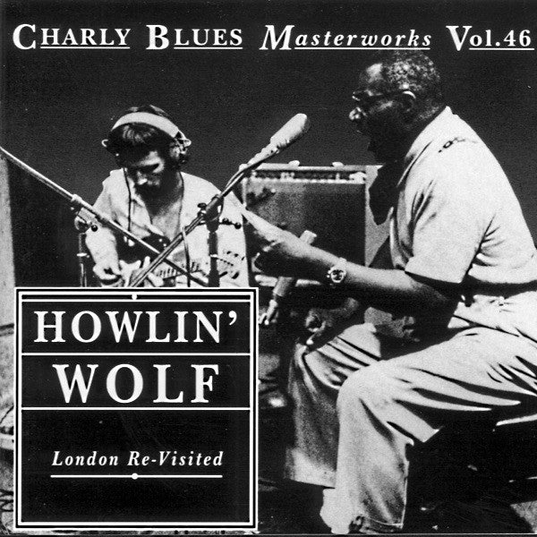 HOWLIN' WOLF - LONDON RE-VISITED