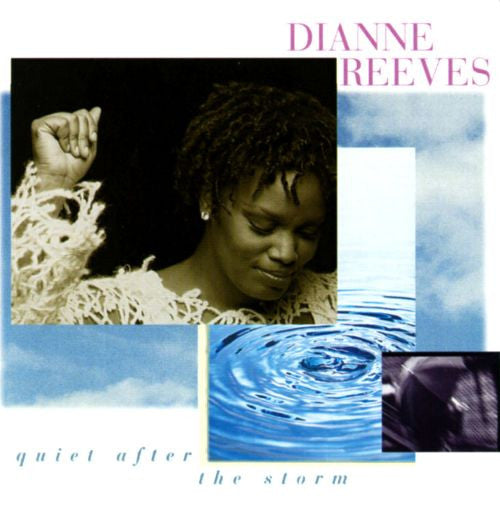 REEVES, DIANNE - QUIET AFTER THE STORM
