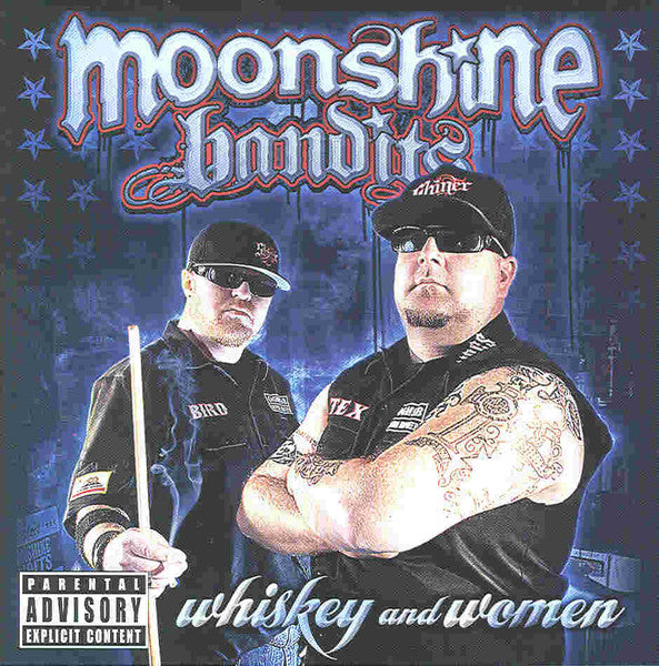 MOONSHINE BANDITS - WHISKEY & WOMEN