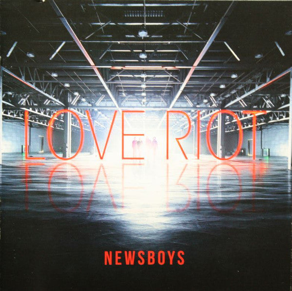 NEWSBOYS - LOVE RIOT
