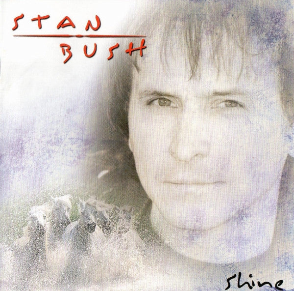 BUSH, STAN - SHINE