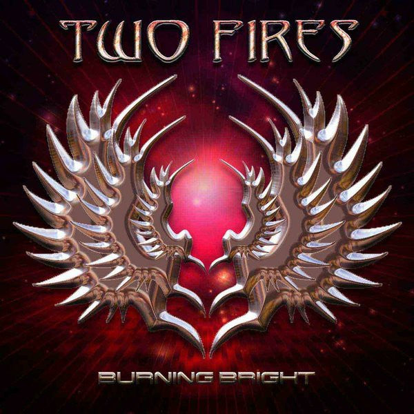 TWO FIRES - BURNING BRIGHT