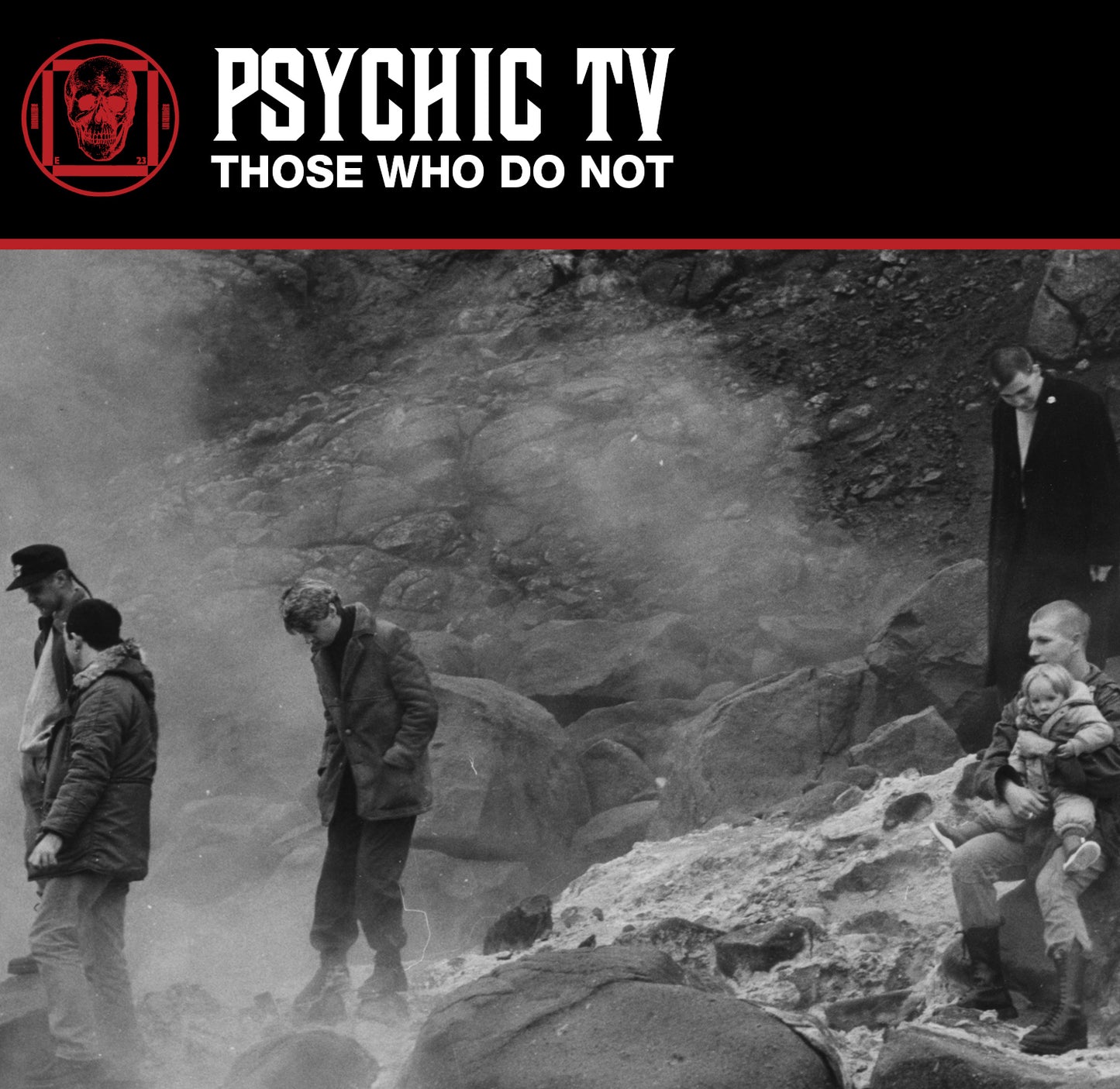 PSYCHIC TV - THOSE WHO DO NOT