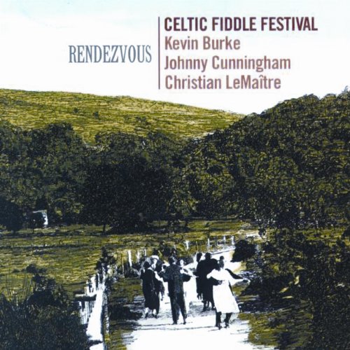 CELTIC FIDDLE FESTIVAL - RENDEZVOUS
