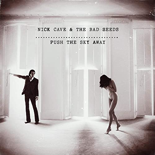 CAVE, NICK & THE BAD SEEDS - PUSH THE SKY AWAY (LTD EDITION)