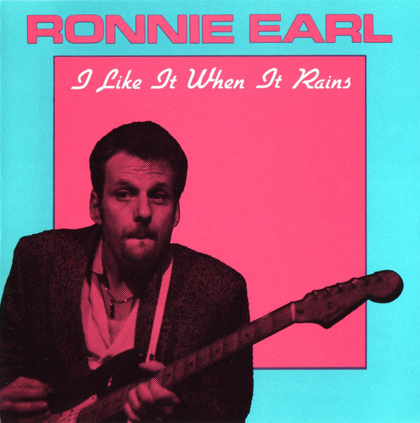 EARL, RONNIE - I LIKE IT WHEN IT RAINS
