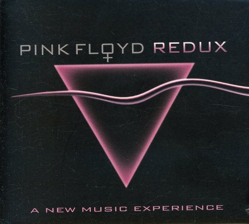 PINK FLOYD (TRIBUTE) - PINK FLOYD REDUX A NEW MUSIC EXPERIENCE