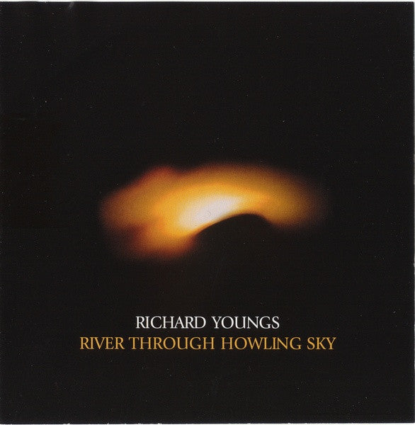 YOUNGS, RICHARD - RIVER THROUGH HOWLING SKY