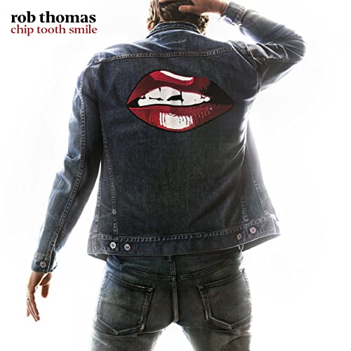 THOMAS, ROB (MATCHBOX 20) - CHIP TOOTH SMILE