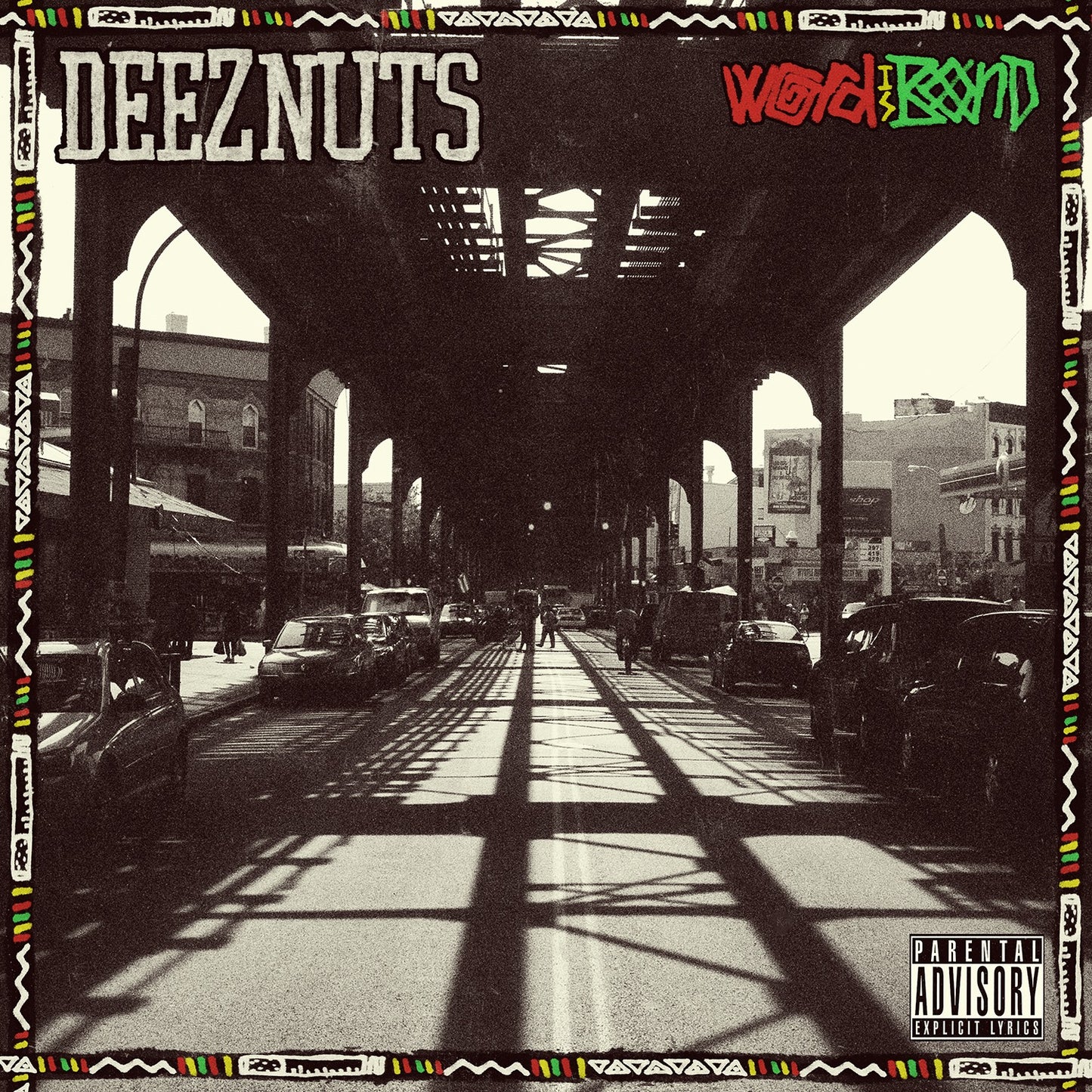 DEEZ NUTS - WORD IS BOND
