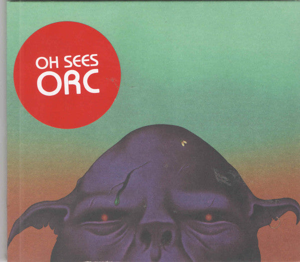 THEE OH SEES - ORC