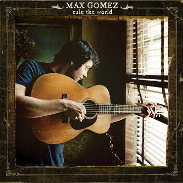 GOMEZ, MAX - RULE THE WORLD