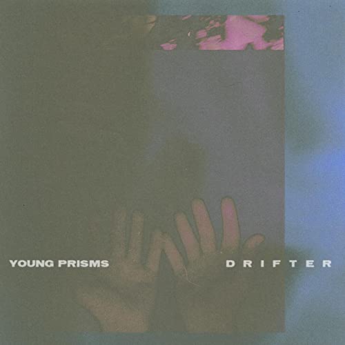 YOUNG PRISMS - DRIFTER (VINYL)