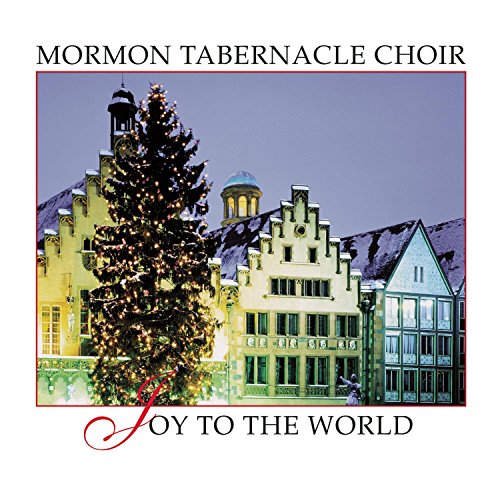 MORMON TABERNACLE CHOIR - JOY TO THE WORLD