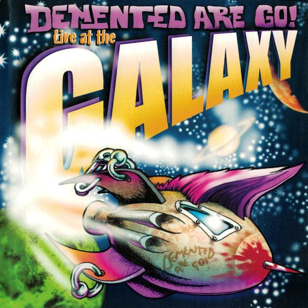 DEMENTED ARE GO - LIVE AT THE GALAXY