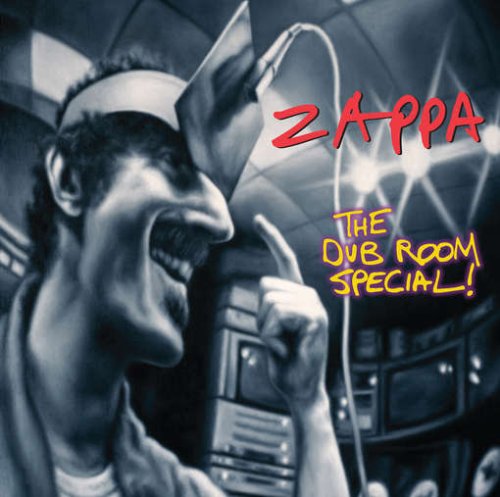 ZAPPA, FRANK - DUB ROOM SPECIAL!
