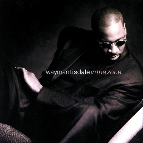 TISDALE, WAYMAN - IN THE ZONE