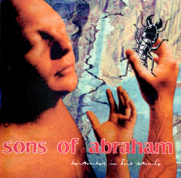 SONS OF ABRAHAM - TERMITES IN HIS SMILE