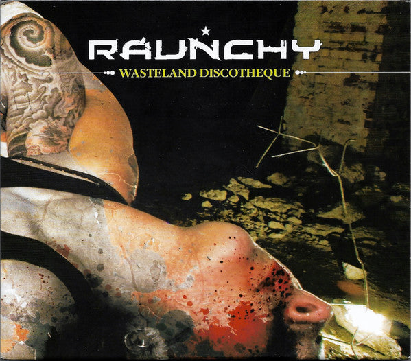 RAUNCHY - WASTELAND DISCOTHEQUE