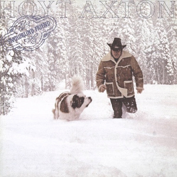 AXTON, HOYT - SNOWBLIND FRIEND