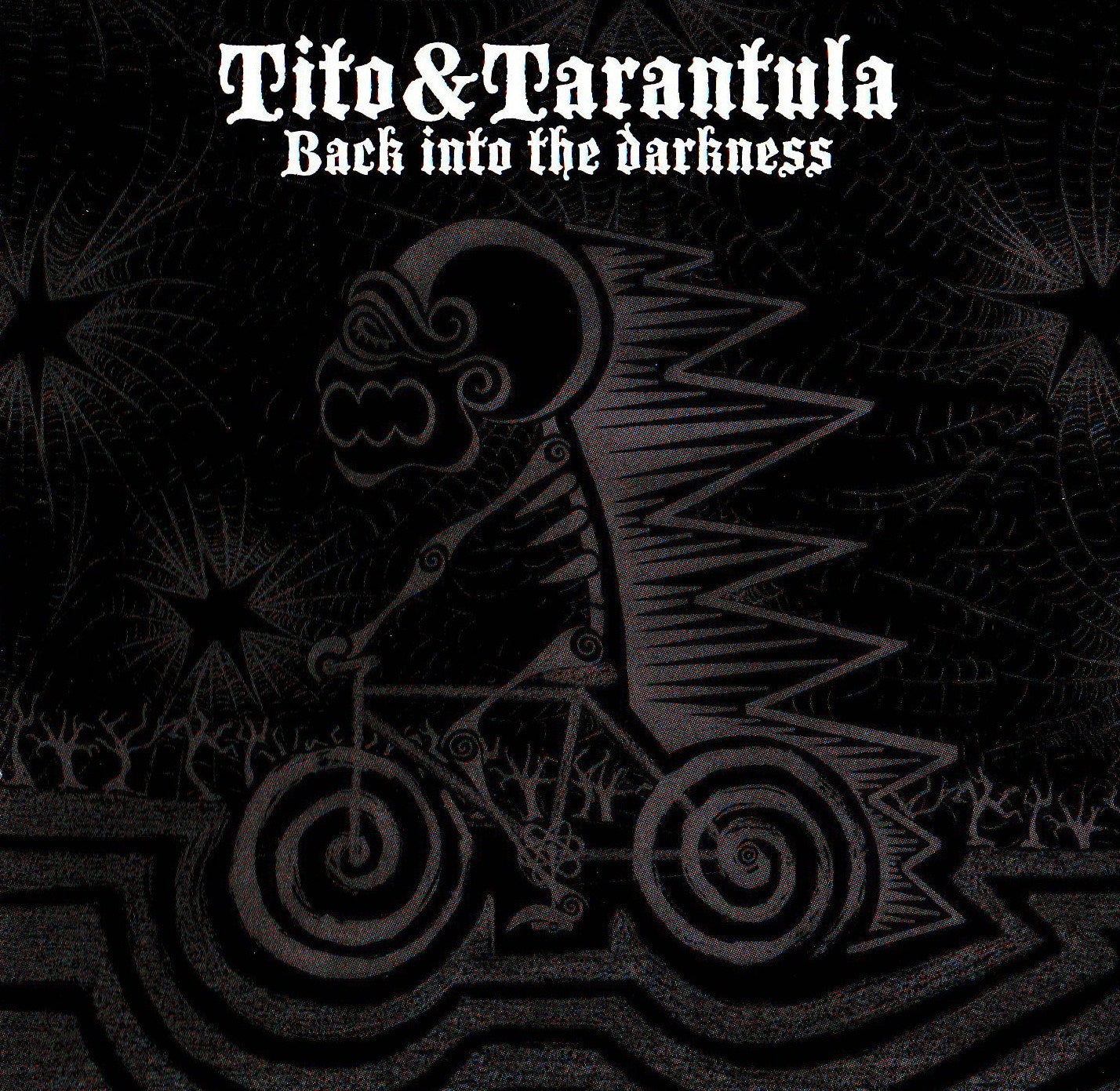 TITO & TARANTULA - BACK INTO THE DARKNESS