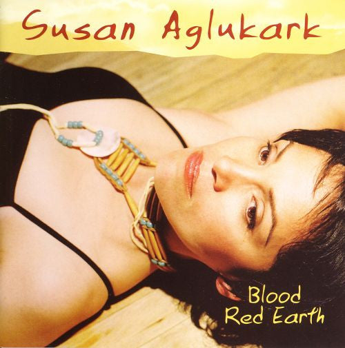 AGLUKARK, SUSAN - BLOOD RED EARTH (INUIT)