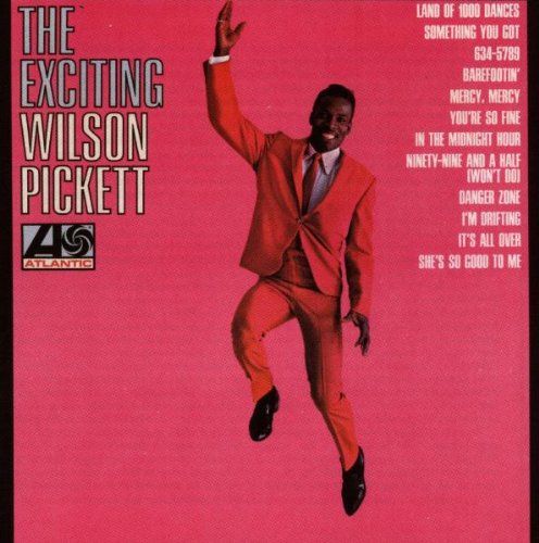 PICKETT, WILSON - EXCITING WILSON PICKETT