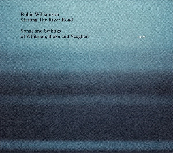 WILLIAMSON, ROBIN - SKIRTING THE RIVER ROAD